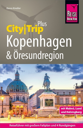 Reise Know-How Reiseführer Kopenhagen und Öresundregion (CityTrip PLUS) - Rasso Knoller