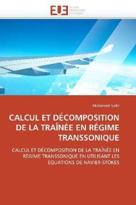 Calcul Et D�composition de la Tra�n�e En R�gime Transsonique