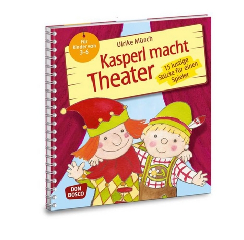 Kasperl macht Theater - Ulrike M&uuml;nch