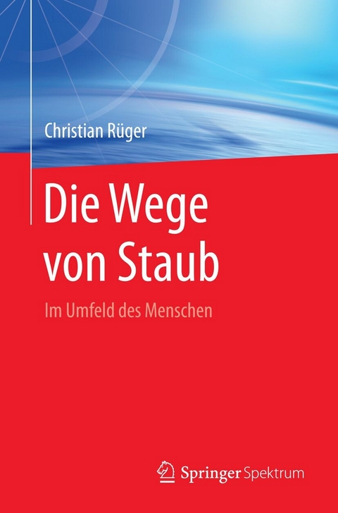 Die Wege von Staub - Christian R&uuml;ger