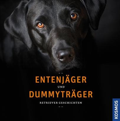 Entenj&auml;ger und Dummytr&auml;ger - Carsten Schr&ouml;der, Verena Begemann