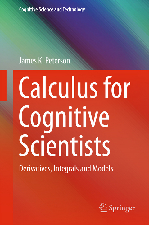 Calculus for Cognitive Scientists - James K. Peterson