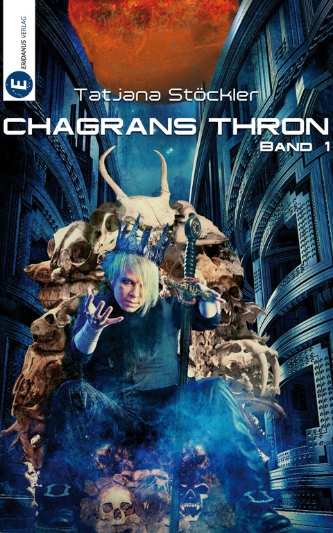 Chagrans Thron - Band 1 - Tatjana St&ouml;ckler