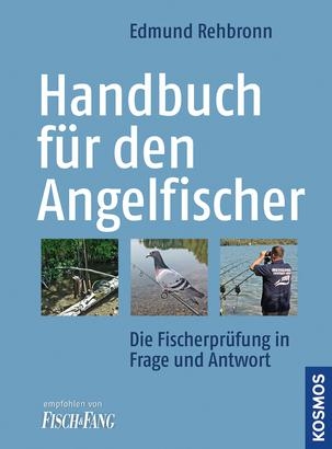 Handbuch f&uuml;r den Angelfischer - Edmund Rehbronn