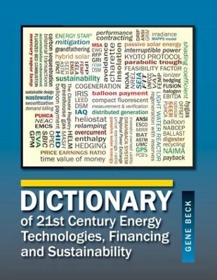 Dictionary of 21st Century Energy Technologies, Financing and Sustainability - CLP Beck CEM