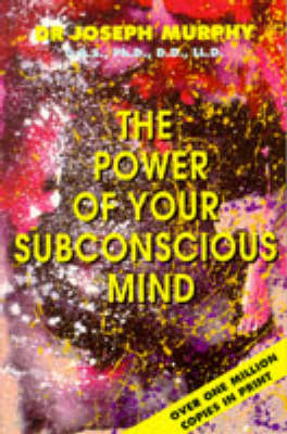 The Power of Your Subconscious Mind - Dr. Joseph Murphy