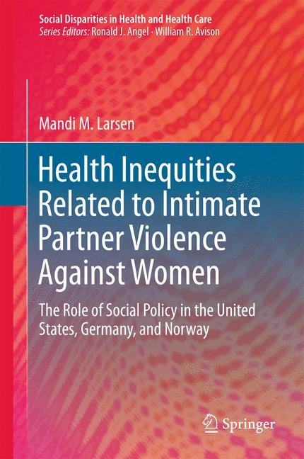 Health Inequities Related to Intimate Partner Violence Against Women - Mandi M. Larsen