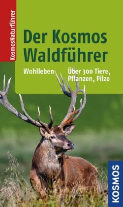 Der Kosmos Waldf&uuml;hrer - Peter Wohlleben