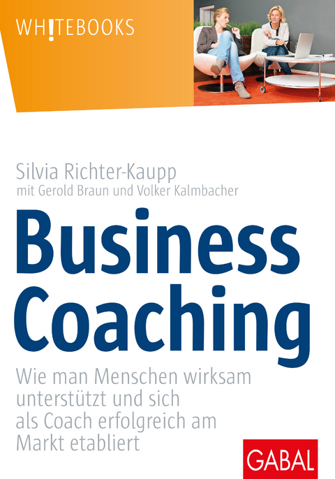 Business Coaching - Silvia Richter-Kaupp, Gerold Braun, Volker Kalmbacher