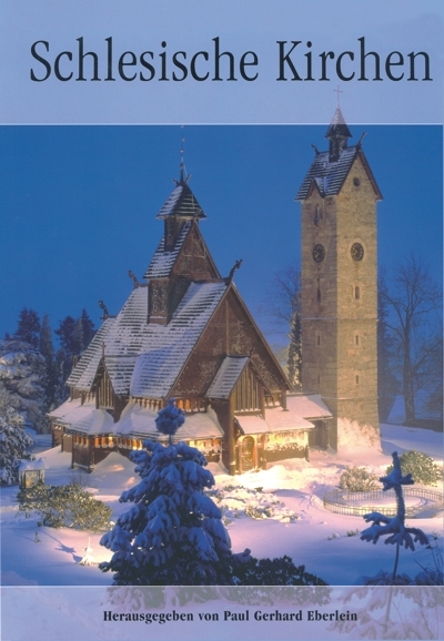 Schlesische Kirchen - Manfred Gerner, Jozef Matuszczak, Edwin Pech, Andreas R&ouml;ssler, Reinhold Sch&auml;fer, Christian E Schott