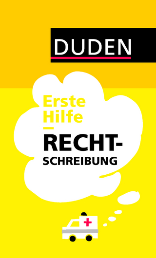 Duden - Erste Hilfe Rechtschreibung