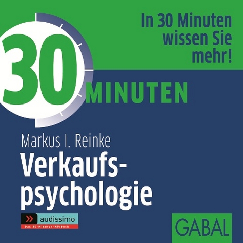30 Minuten Verkaufspsychologie - Markus I. Reinke