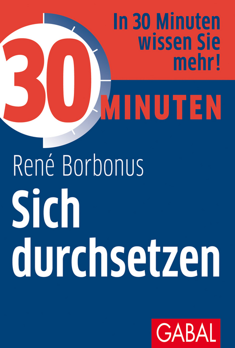 30 Minuten Sich durchsetzen - Ren&eacute; Borbonus