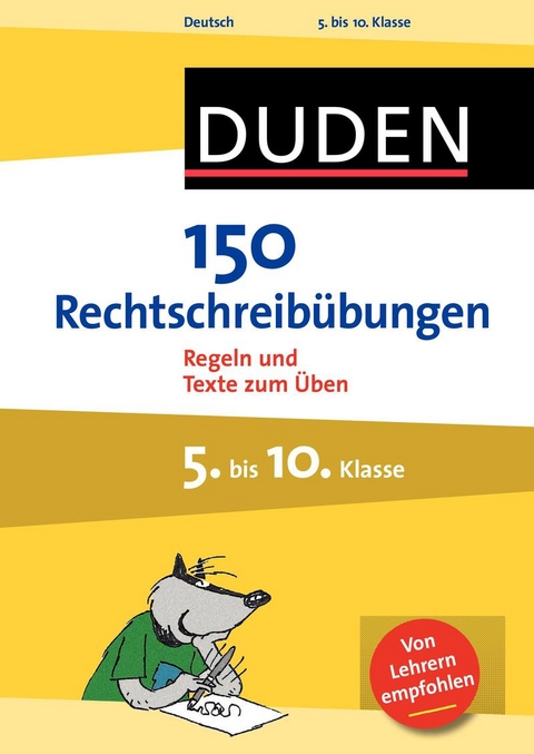150 Rechtschreib&uuml;bungen 5. bis 10. Klasse