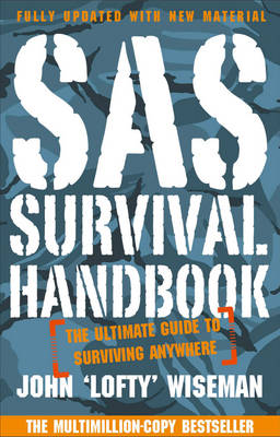 SAS Survival Handbook - John &lsquo;Lofty&rsquo; Wiseman