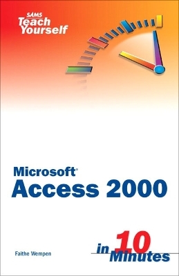 Sams Teach Yourself Microsoft Access 2000 in 10 Minutes