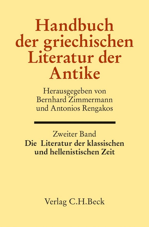 Handbuch der griechischen Literatur der Antike Bd. 2: Die Literatur der klassischen und hellenistischen Zeit - 