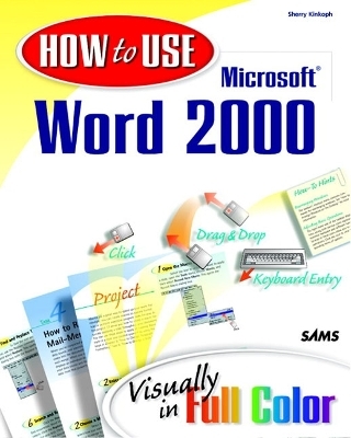 How to Use Microsoft Word 2000 - Sherry Kinkoph Gunter