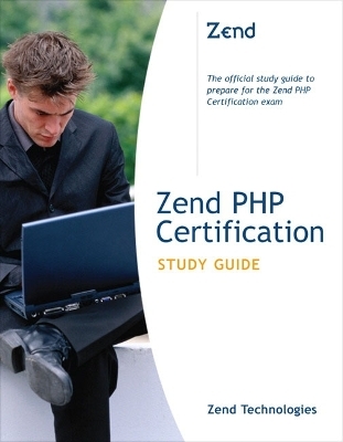 Zend PHP Certification Study Guide -  Zend Technologies