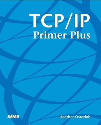 TCP/IP Primer Plus - Heather Osterloh