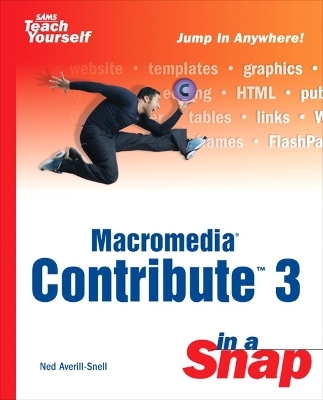 Macromedia Contribute 3 in a Snap - Ned Snell