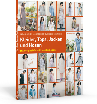 Japanisches Modedesign zum Selbernähen: Kleider, Tops, Jacken und Hosen