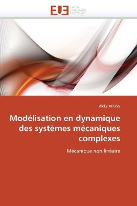 Mod&eacute;lisation en dynamique des syst&egrave;mes m&eacute;caniques complexes -  Rouss-V