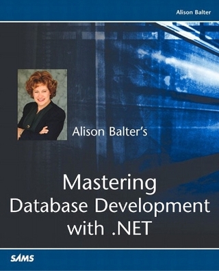 Alison Balter's Mastering Database Development with .NET