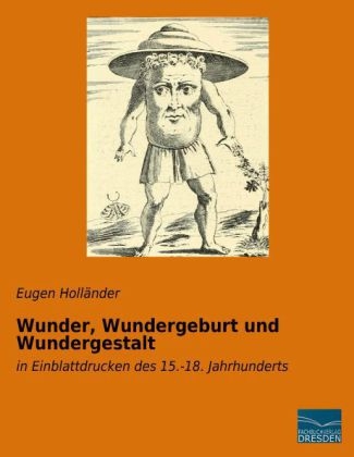 Wunder, Wundergeburt und Wundergestalt - 