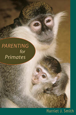 Parenting for Primates - Harriet J. Smith