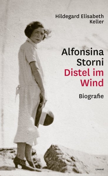 Alfonsina Storni &ndash; Distel im Wind - Hildegard Elisabeth Keller