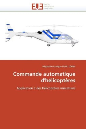 Commande automatique d'h&eacute;licopt&egrave;res -  Dzul Lopez-A