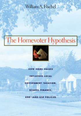 The Homevoter Hypothesis - William A. Fischel