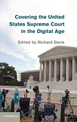 Covering the United States Supreme Court in the Digital Age - 