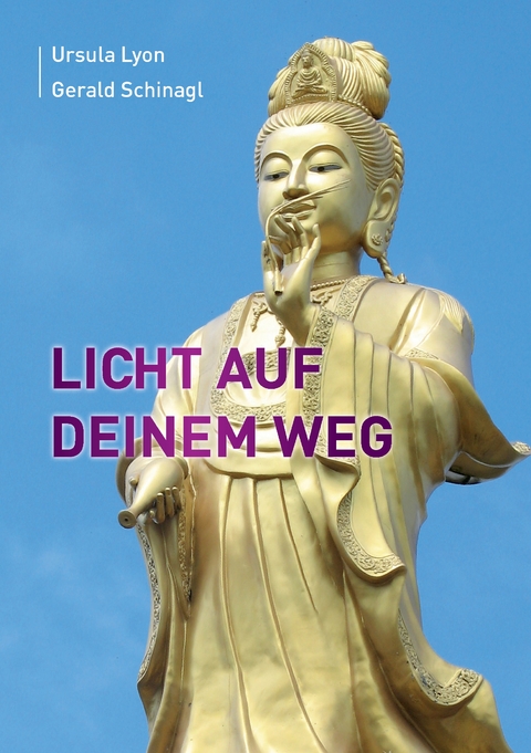 Licht auf Deinem Weg - Ursula Lyon, Gerald Schinagl