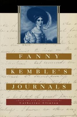 Fanny Kemble&rsquo;s Journals - Fanny Kemble
