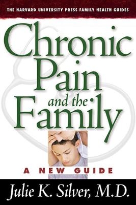 Chronic Pain and the Family - Julie K. Silver M.D.