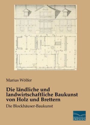 Die ländliche und landwirtschaftliche Baukunst von Holz und Brettern