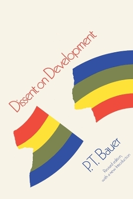 Dissent on Development - Baron Peter Thomas Bauer