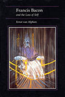 Francis Bacon & the Loss of Self -  ALPHEN