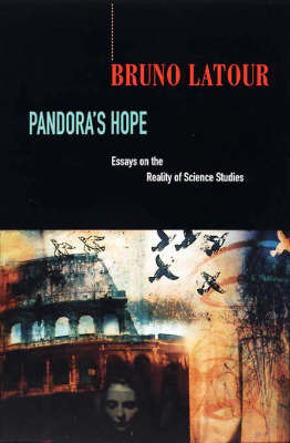 Pandora&rsquo;s Hope - Bruno Latour