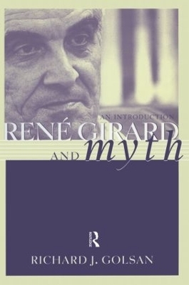 Rene Girard and Myth - Richard Golsan