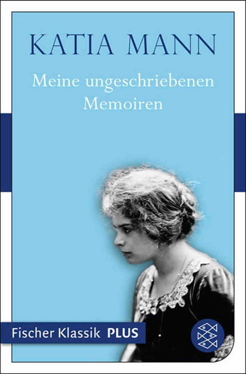 Meine ungeschriebenen Memoiren - Katia Mann