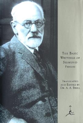 The Basic Writings of Sigmund Freud - Sigmund Freud