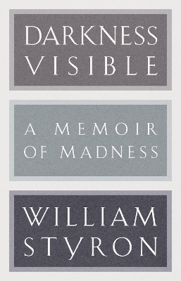 Darkness Visible - William Styron