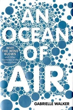 An Ocean of Air - Gabrielle Walker