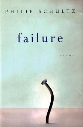 Failure - Philip Schultz