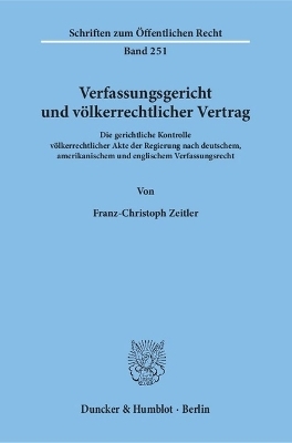 Verfassungsgericht und v&ouml;lkerrechtlicher Vertrag. - Franz-Christoph Zeitler
