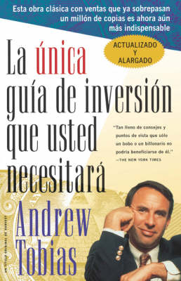 La &Uacute;nica Gu&iacute;a de Inversi&oacute;n Que Usted Necesitar&aacute; - Andrew Tobias
