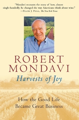 Us Harvests Of Joy - Robert Mondavi